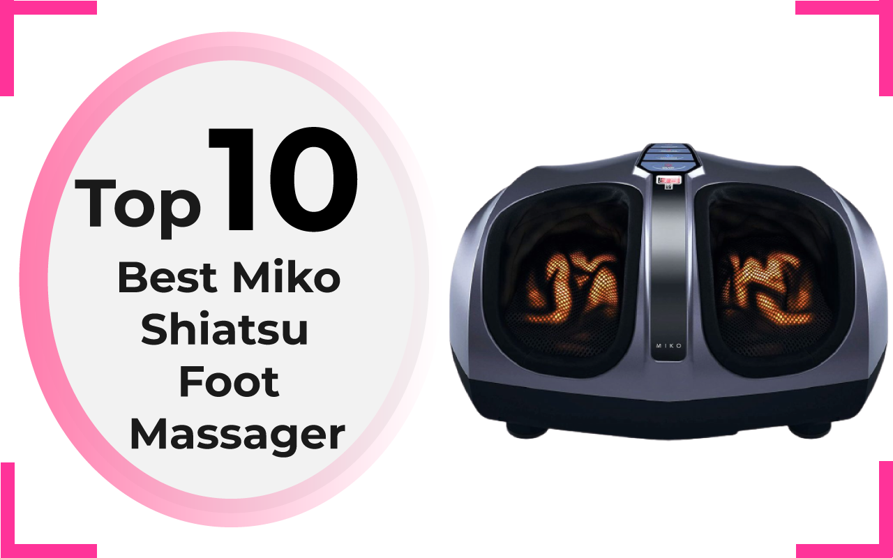 Best Miko Shiatsu Foot Massager
